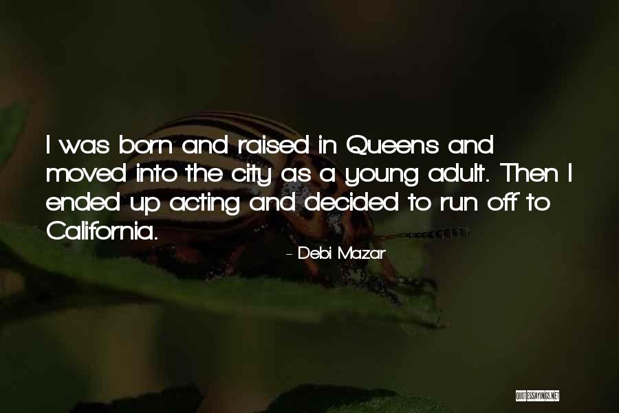 77373 Quotes By Debi Mazar 77373 Quotes By Debi Mazar