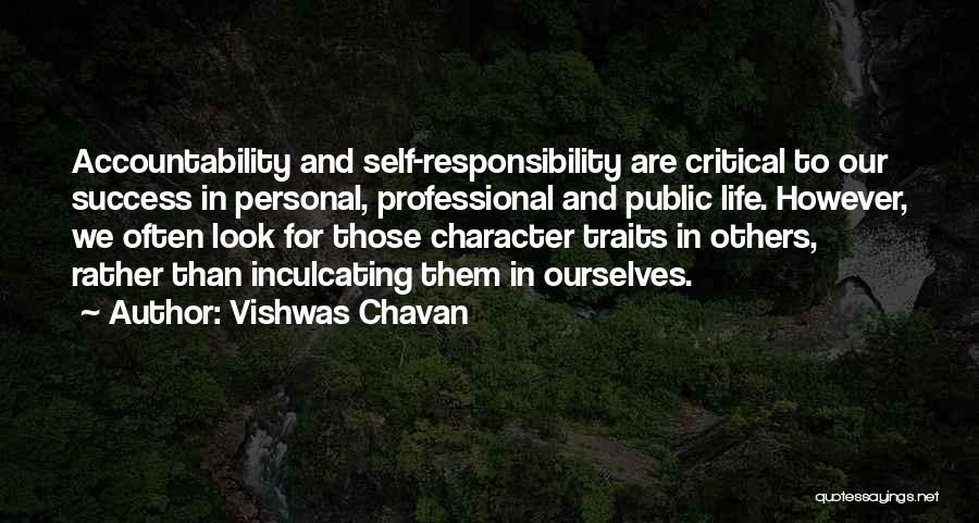 Vishwas Chavan Quotes: Accountability And Self-responsibility Are Critical To Our Success In Personal, Professional And Public Life. However, We Often Look For Those