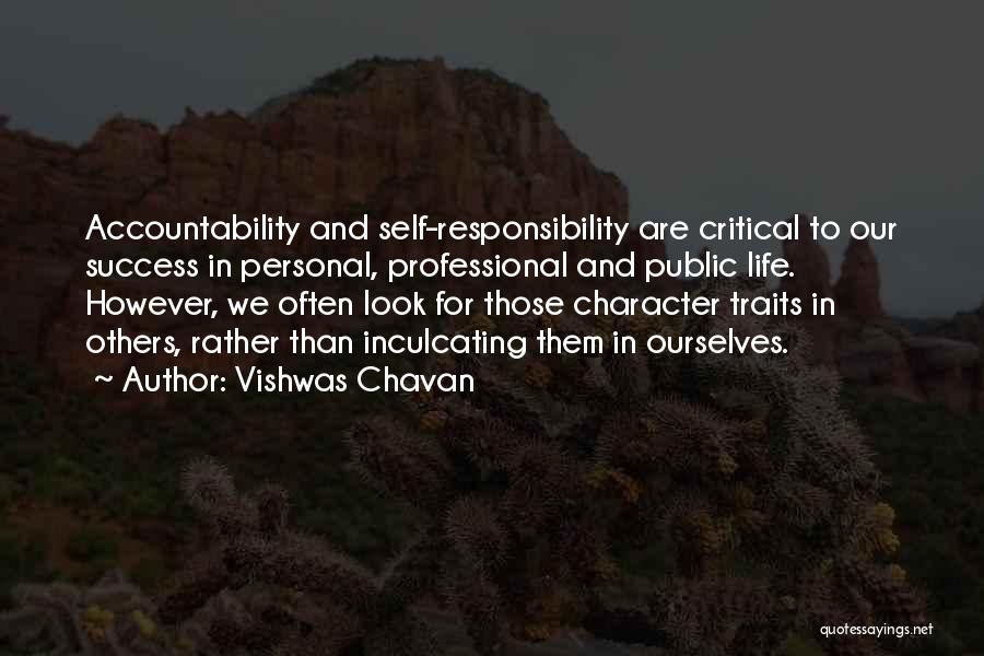 Vishwas Chavan Quotes: Accountability And Self-responsibility Are Critical To Our Success In Personal, Professional And Public Life. However, We Often Look For Those
