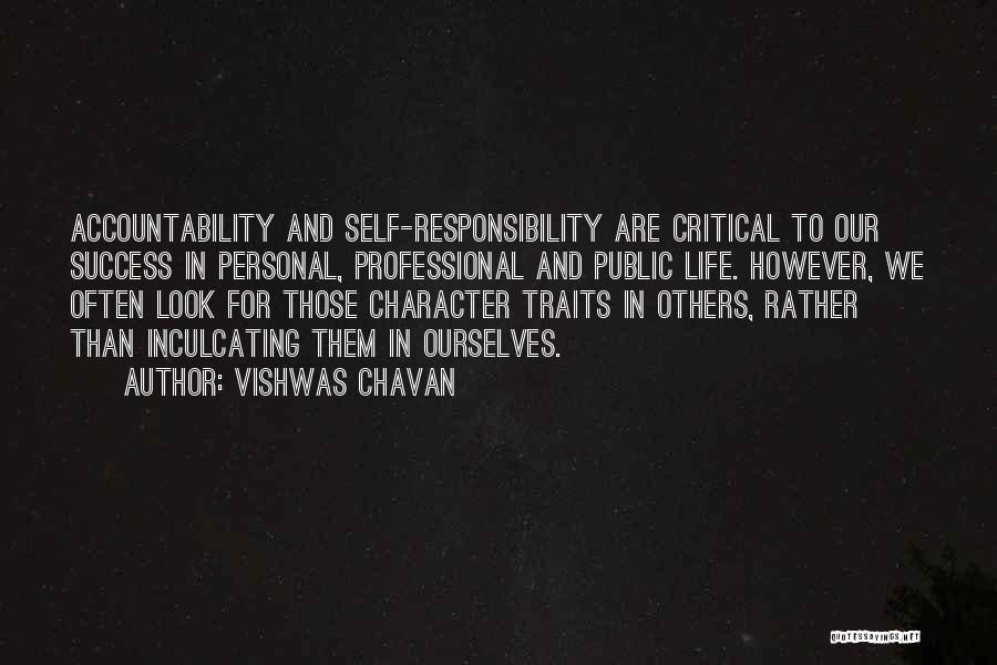 Vishwas Chavan Quotes: Accountability And Self-responsibility Are Critical To Our Success In Personal, Professional And Public Life. However, We Often Look For Those