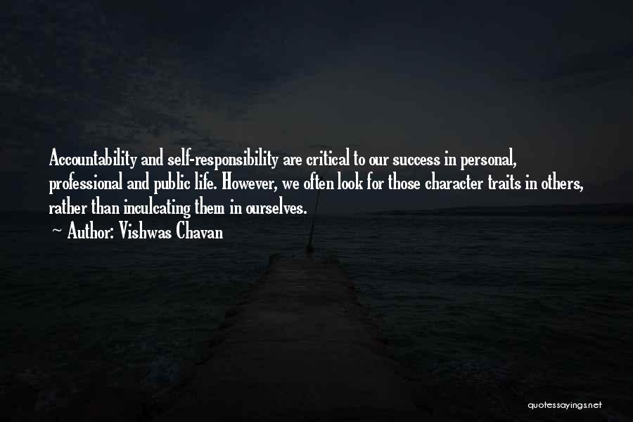 Vishwas Chavan Quotes: Accountability And Self-responsibility Are Critical To Our Success In Personal, Professional And Public Life. However, We Often Look For Those