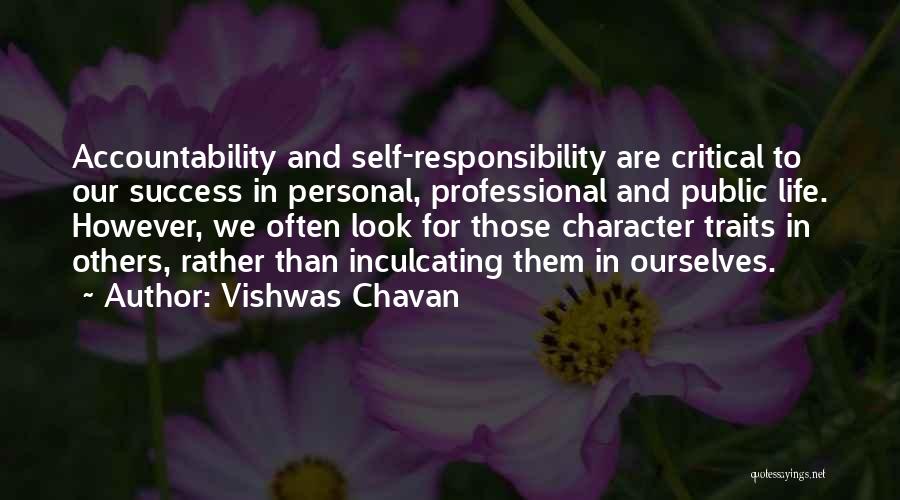 Vishwas Chavan Quotes: Accountability And Self-responsibility Are Critical To Our Success In Personal, Professional And Public Life. However, We Often Look For Those