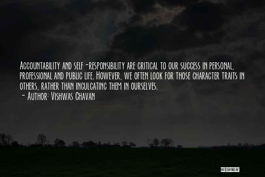 Vishwas Chavan Quotes: Accountability And Self-responsibility Are Critical To Our Success In Personal, Professional And Public Life. However, We Often Look For Those
