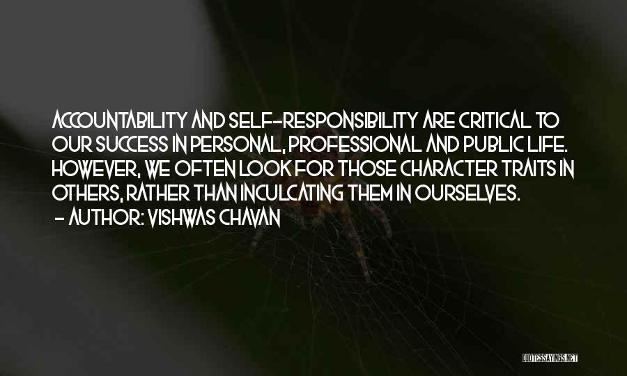 Vishwas Chavan Quotes: Accountability And Self-responsibility Are Critical To Our Success In Personal, Professional And Public Life. However, We Often Look For Those