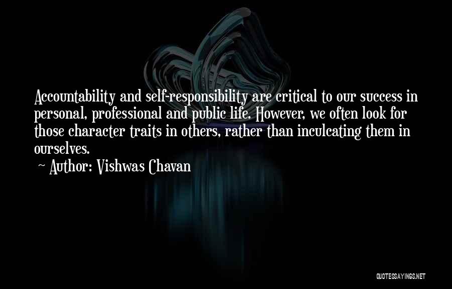 Vishwas Chavan Quotes: Accountability And Self-responsibility Are Critical To Our Success In Personal, Professional And Public Life. However, We Often Look For Those