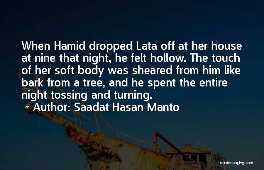 Saadat Hasan Manto Quotes: When Hamid Dropped Lata Off At Her House At Nine That Night, He Felt Hollow. The Touch Of Her Soft