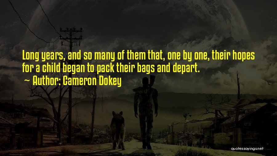 Cameron Dokey Quotes: Long Years, And So Many Of Them That, One By One, Their Hopes For A Child Began To Pack Their