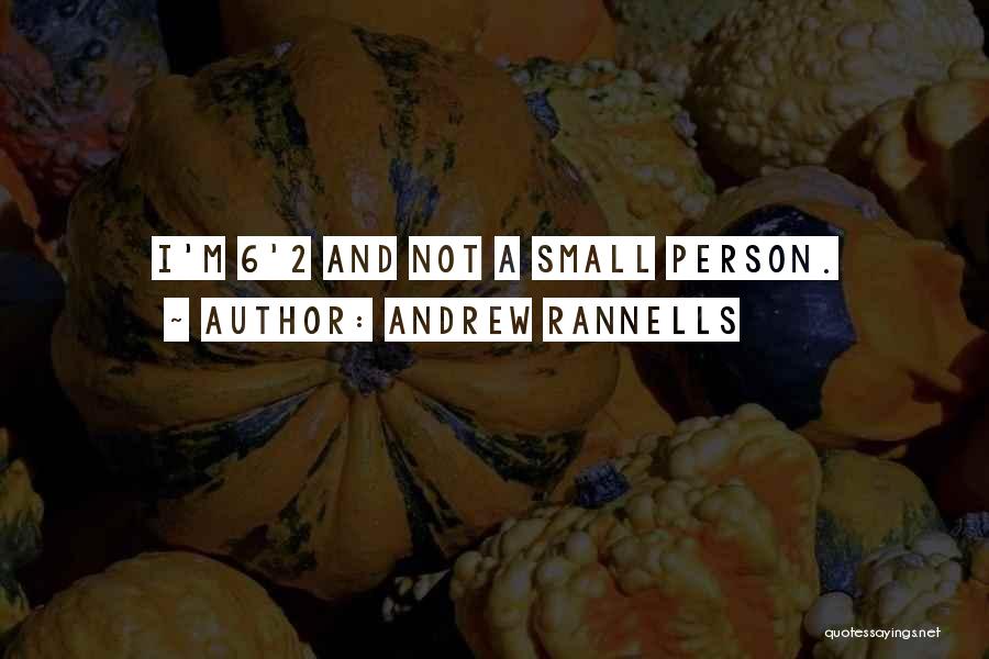 Andrew Rannells Quotes: I'm 6'2 And Not A Small Person.