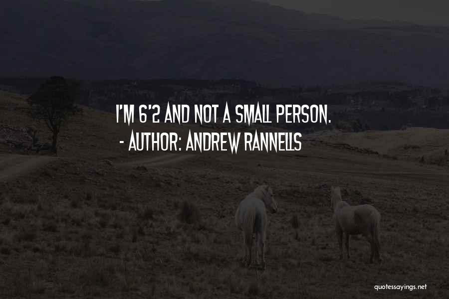 Andrew Rannells Quotes: I'm 6'2 And Not A Small Person.