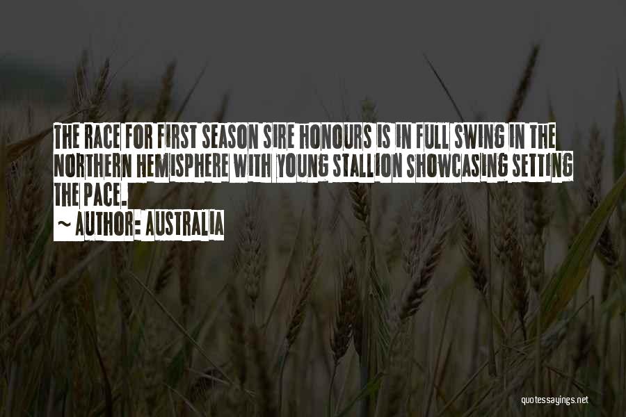 Australia Quotes: The Race For First Season Sire Honours Is In Full Swing In The Northern Hemisphere With Young Stallion Showcasing Setting