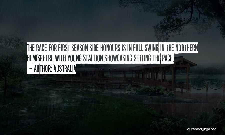 Australia Quotes: The Race For First Season Sire Honours Is In Full Swing In The Northern Hemisphere With Young Stallion Showcasing Setting