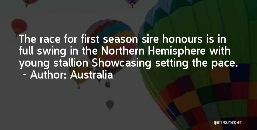 Australia Quotes: The Race For First Season Sire Honours Is In Full Swing In The Northern Hemisphere With Young Stallion Showcasing Setting