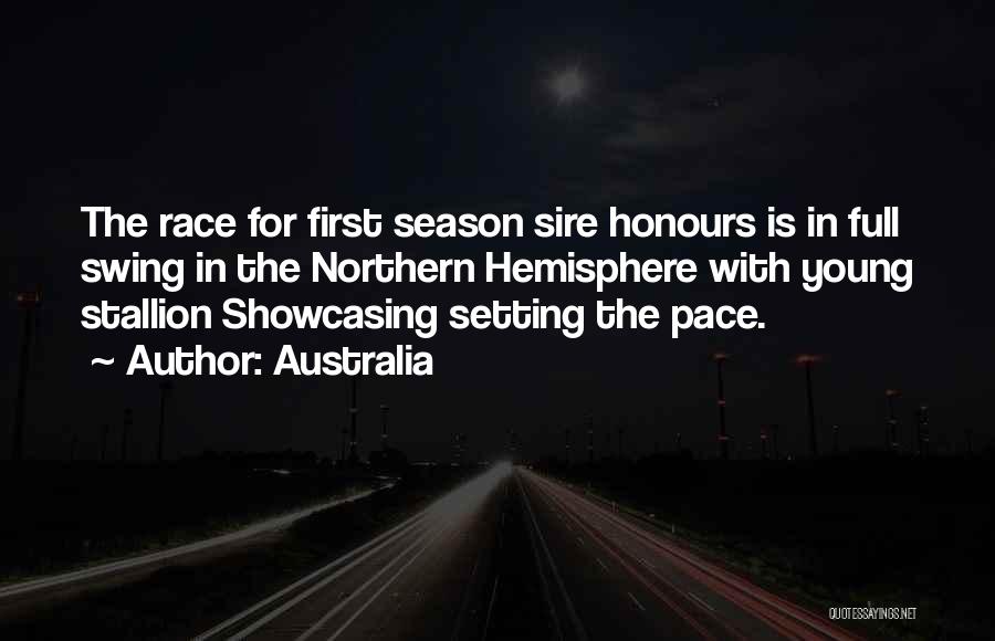 Australia Quotes: The Race For First Season Sire Honours Is In Full Swing In The Northern Hemisphere With Young Stallion Showcasing Setting