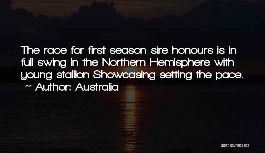 Australia Quotes: The Race For First Season Sire Honours Is In Full Swing In The Northern Hemisphere With Young Stallion Showcasing Setting