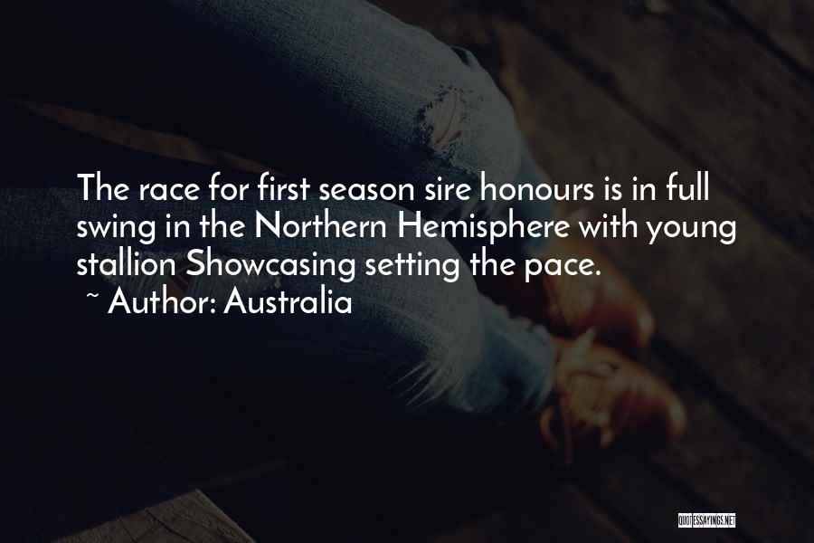 Australia Quotes: The Race For First Season Sire Honours Is In Full Swing In The Northern Hemisphere With Young Stallion Showcasing Setting