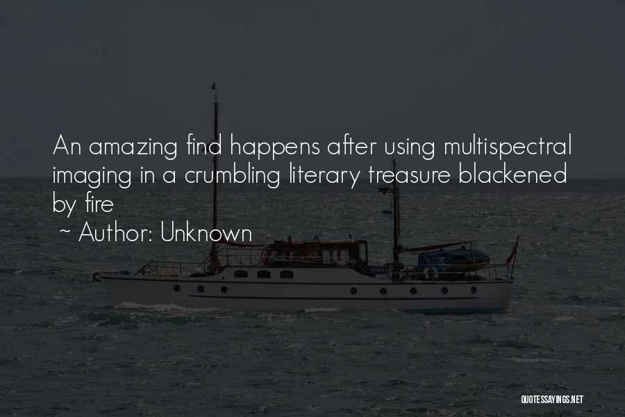 Unknown Quotes: An Amazing Find Happens After Using Multispectral Imaging In A Crumbling Literary Treasure Blackened By Fire