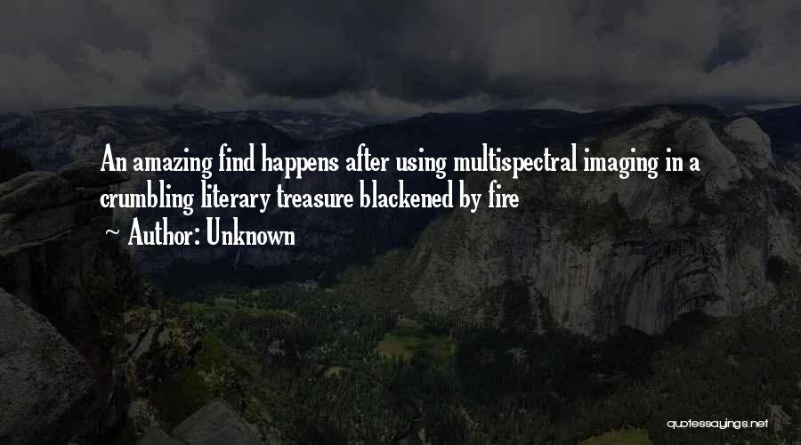 Unknown Quotes: An Amazing Find Happens After Using Multispectral Imaging In A Crumbling Literary Treasure Blackened By Fire