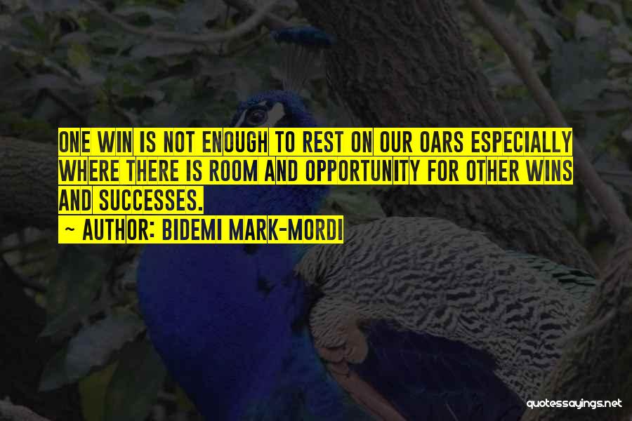 Bidemi Mark-Mordi Quotes: One Win Is Not Enough To Rest On Our Oars Especially Where There Is Room And Opportunity For Other Wins