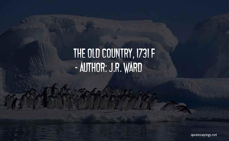 J.R. Ward Quotes: The Old Country, 1731 F