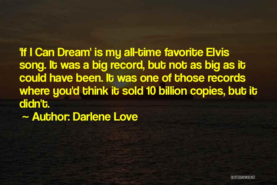 Darlene Love Quotes: 'if I Can Dream' Is My All-time Favorite Elvis Song. It Was A Big Record, But Not As Big As