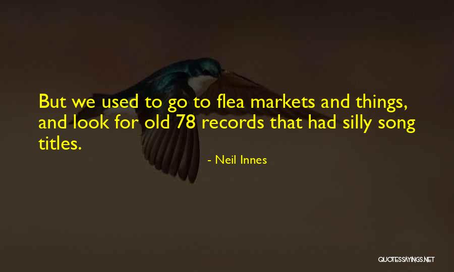 78 Quotes By Neil Innes 78 Quotes By Neil Innes