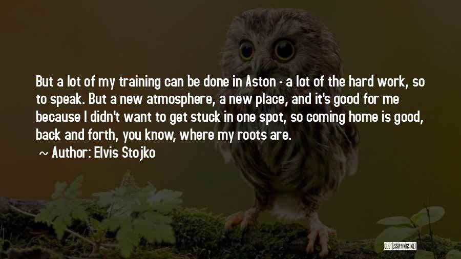 Elvis Stojko Quotes: But A Lot Of My Training Can Be Done In Aston - A Lot Of The Hard Work, So To