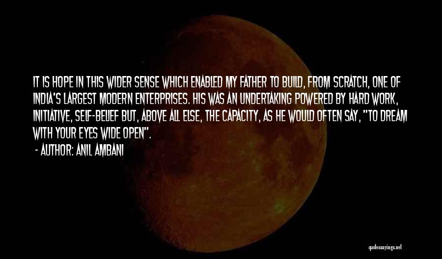 Anil Ambani Quotes: It Is Hope In This Wider Sense Which Enabled My Father To Build, From Scratch, One Of India's Largest Modern