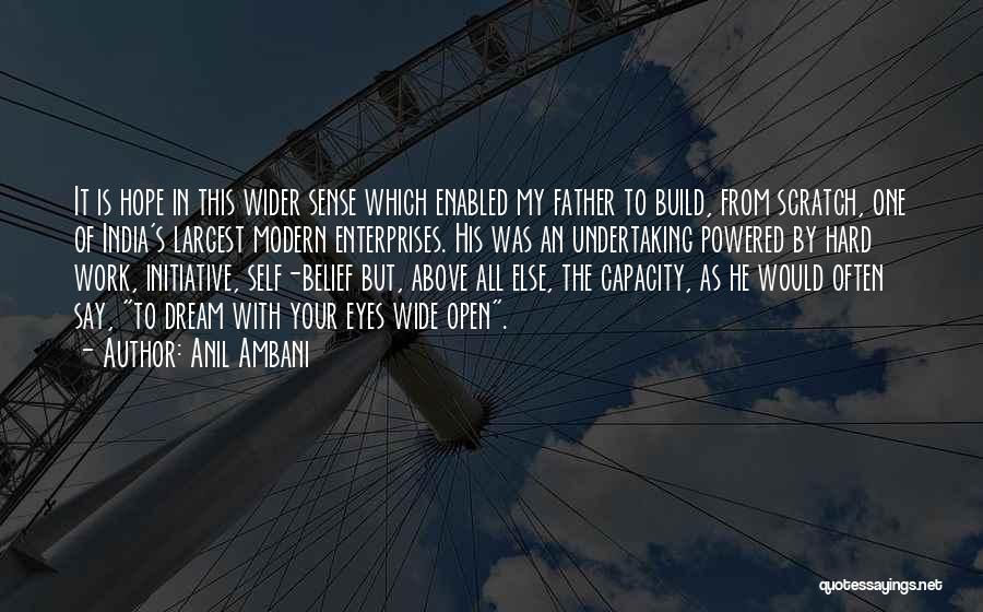 Anil Ambani Quotes: It Is Hope In This Wider Sense Which Enabled My Father To Build, From Scratch, One Of India's Largest Modern