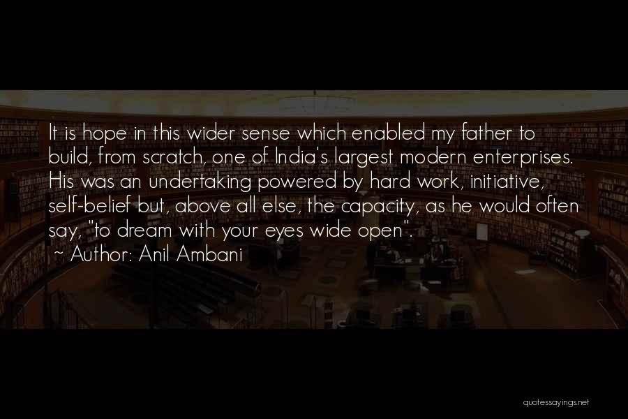 Anil Ambani Quotes: It Is Hope In This Wider Sense Which Enabled My Father To Build, From Scratch, One Of India's Largest Modern