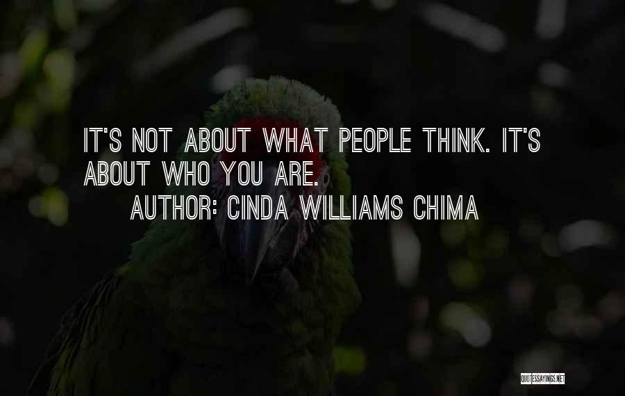 Cinda Williams Chima Quotes: It's Not About What People Think. It's About Who You Are.