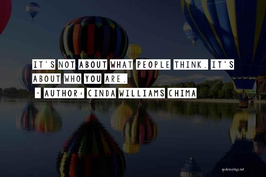 Cinda Williams Chima Quotes: It's Not About What People Think. It's About Who You Are.