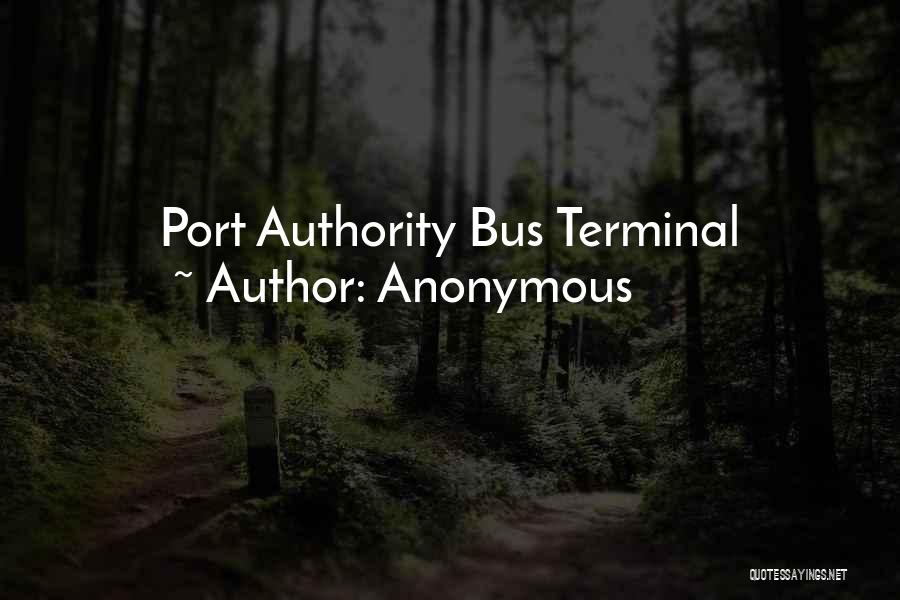 Anonymous Quotes: Port Authority Bus Terminal