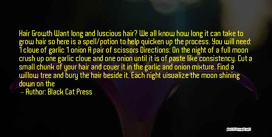 Black Cat Press Quotes: Hair Growth Want Long And Luscious Hair? We All Know How Long It Can Take To Grow Hair So Here