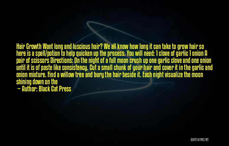 Black Cat Press Quotes: Hair Growth Want Long And Luscious Hair? We All Know How Long It Can Take To Grow Hair So Here