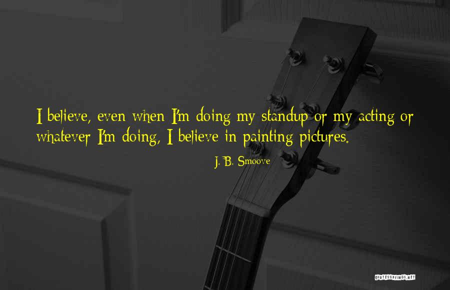 78681 Quotes By J. B. Smoove 78681 Quotes By J. B. Smoove
