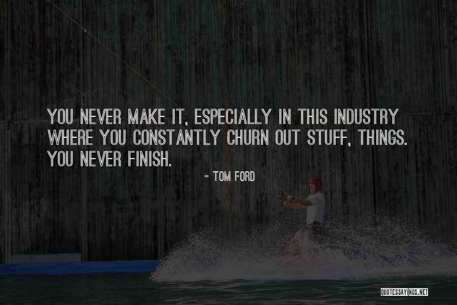 78681 Quotes By Tom Ford 78681 Quotes By Tom Ford
