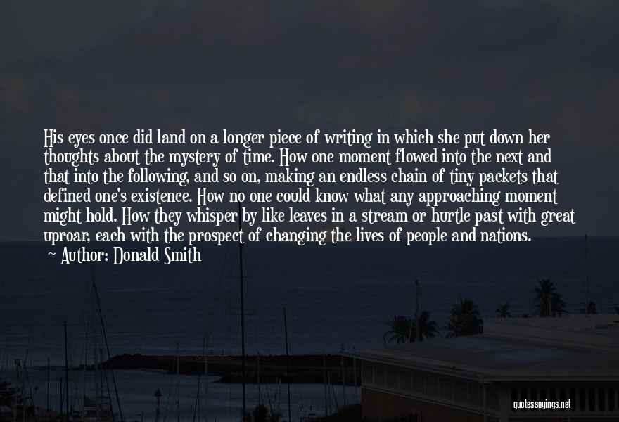 Donald Smith Quotes: His Eyes Once Did Land On A Longer Piece Of Writing In Which She Put Down Her Thoughts About The