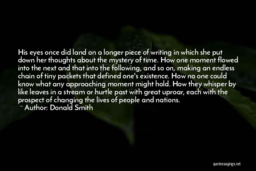 Donald Smith Quotes: His Eyes Once Did Land On A Longer Piece Of Writing In Which She Put Down Her Thoughts About The