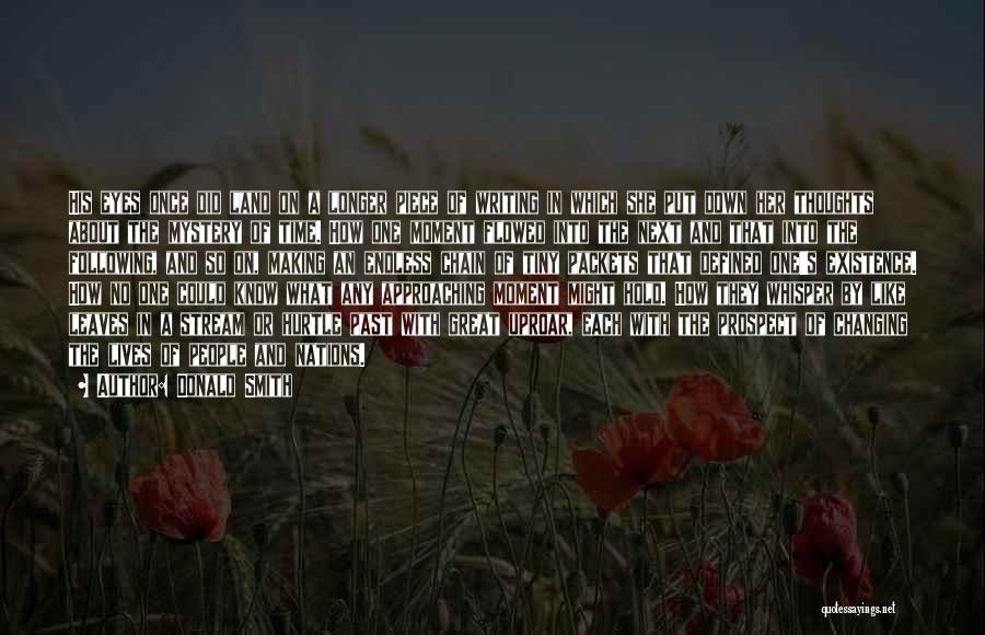 Donald Smith Quotes: His Eyes Once Did Land On A Longer Piece Of Writing In Which She Put Down Her Thoughts About The