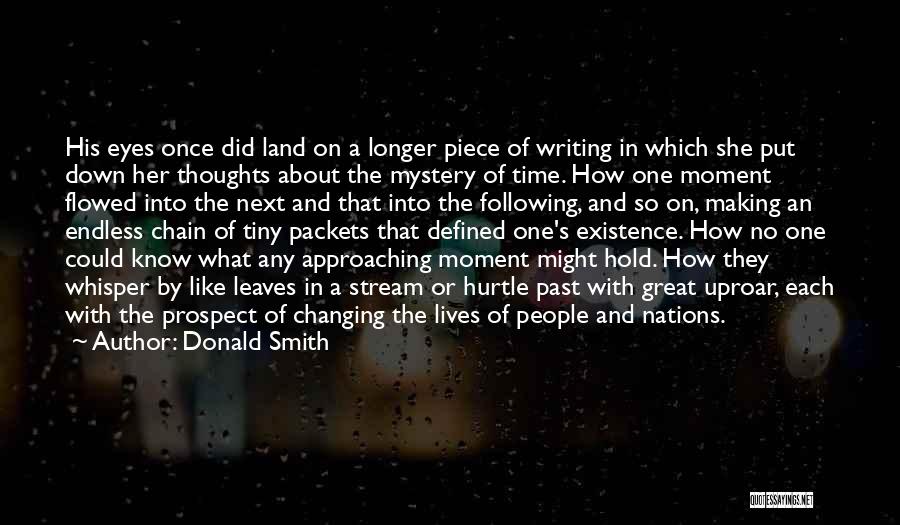 Donald Smith Quotes: His Eyes Once Did Land On A Longer Piece Of Writing In Which She Put Down Her Thoughts About The