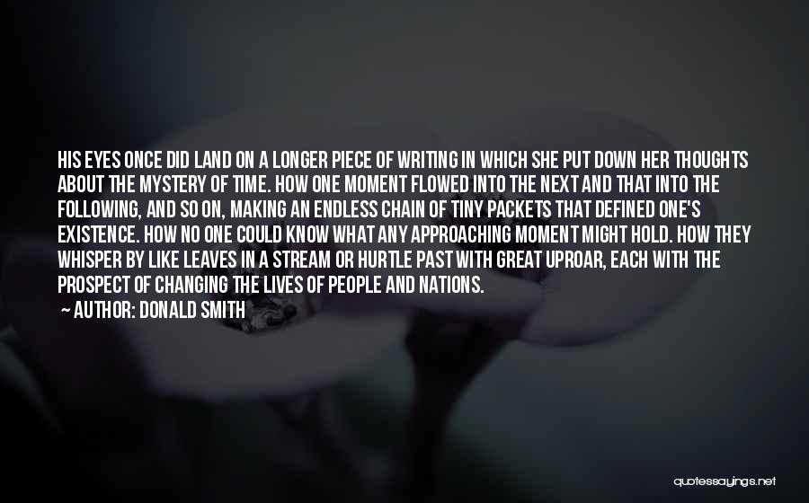 Donald Smith Quotes: His Eyes Once Did Land On A Longer Piece Of Writing In Which She Put Down Her Thoughts About The