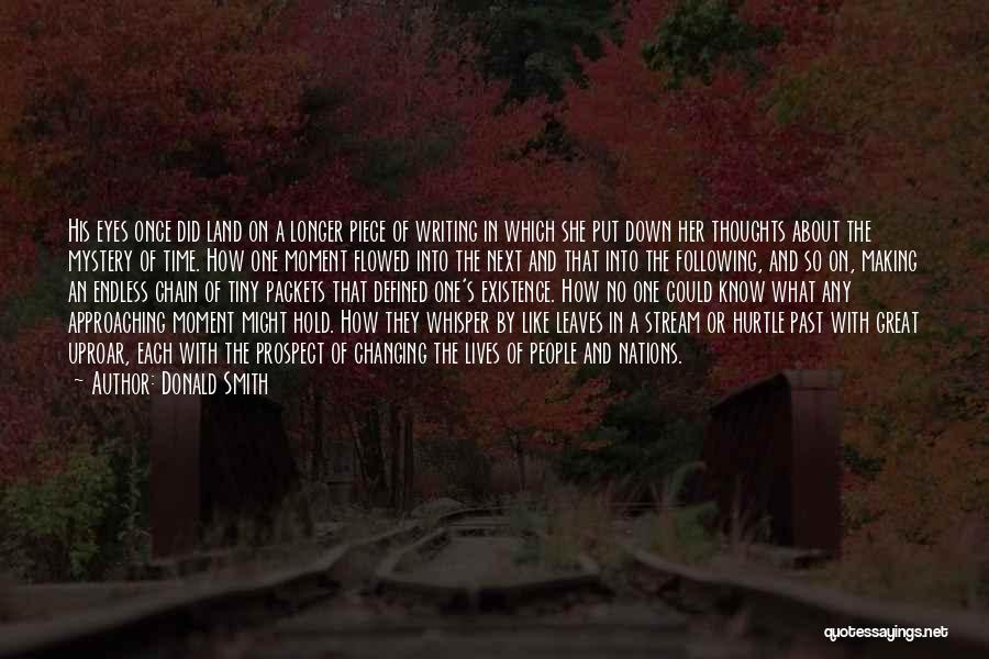 Donald Smith Quotes: His Eyes Once Did Land On A Longer Piece Of Writing In Which She Put Down Her Thoughts About The