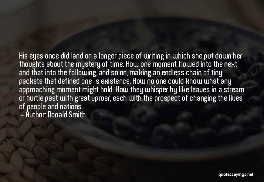 Donald Smith Quotes: His Eyes Once Did Land On A Longer Piece Of Writing In Which She Put Down Her Thoughts About The