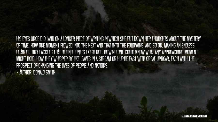 Donald Smith Quotes: His Eyes Once Did Land On A Longer Piece Of Writing In Which She Put Down Her Thoughts About The