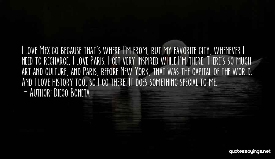 Diego Boneta Quotes: I Love Mexico Because That's Where I'm From, But My Favorite City, Whenever I Need To Recharge, I Love Paris.