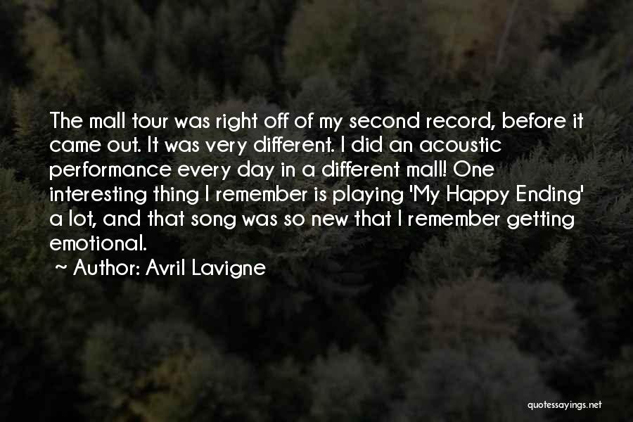 Avril Lavigne Quotes: The Mall Tour Was Right Off Of My Second Record, Before It Came Out. It Was Very Different. I Did