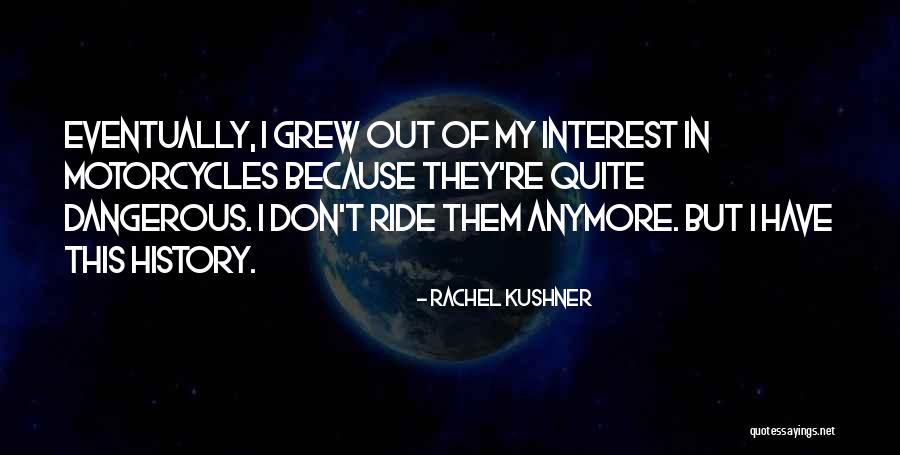 79 Corvette Quotes By Rachel Kushner