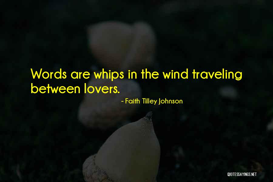 790 Am Houston Quotes By Faith Tilley Johnson