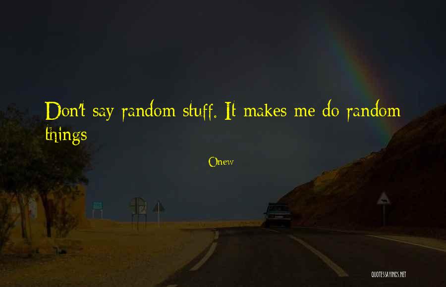 792101 Quotes By Onew 792101 Quotes By Onew