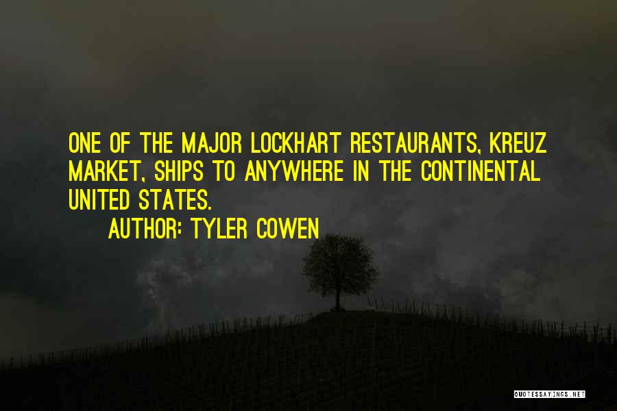 Tyler Cowen Quotes: One Of The Major Lockhart Restaurants, Kreuz Market, Ships To Anywhere In The Continental United States.